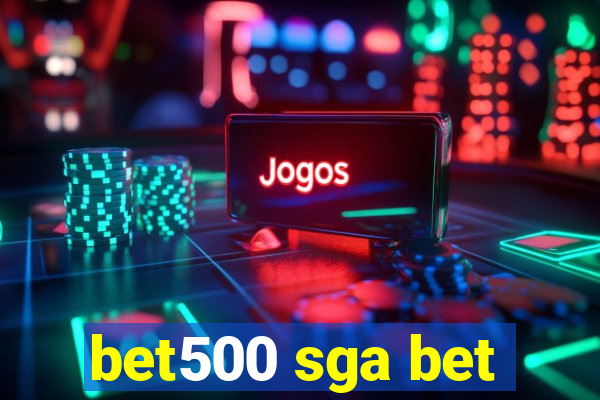 bet500 sga bet