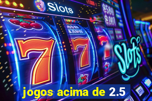 jogos acima de 2.5