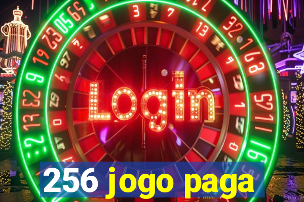 256 jogo paga