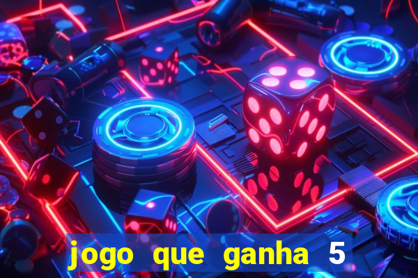 jogo que ganha 5 reais no cadastro