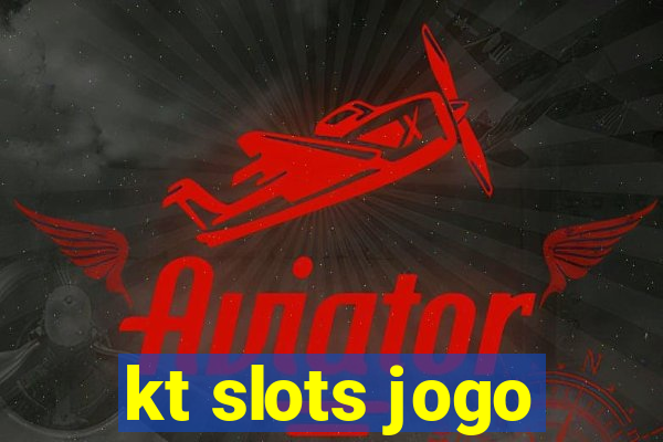 kt slots jogo