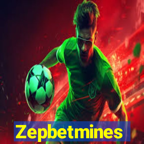 Zepbetmines