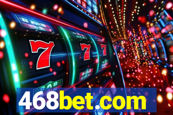 468bet.com