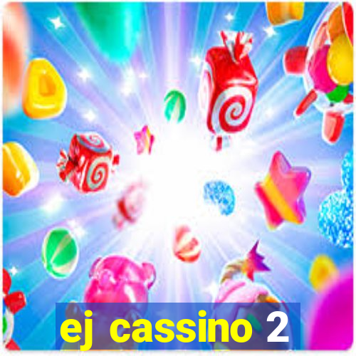 ej cassino 2