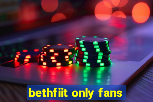 bethfiit only fans