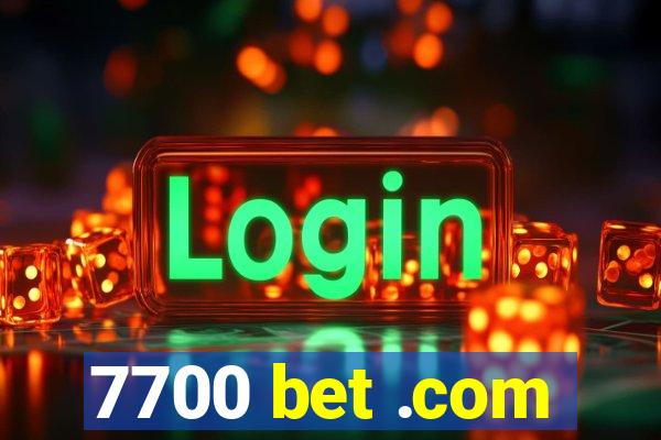 7700 bet .com