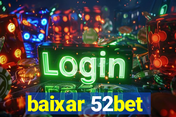 baixar 52bet