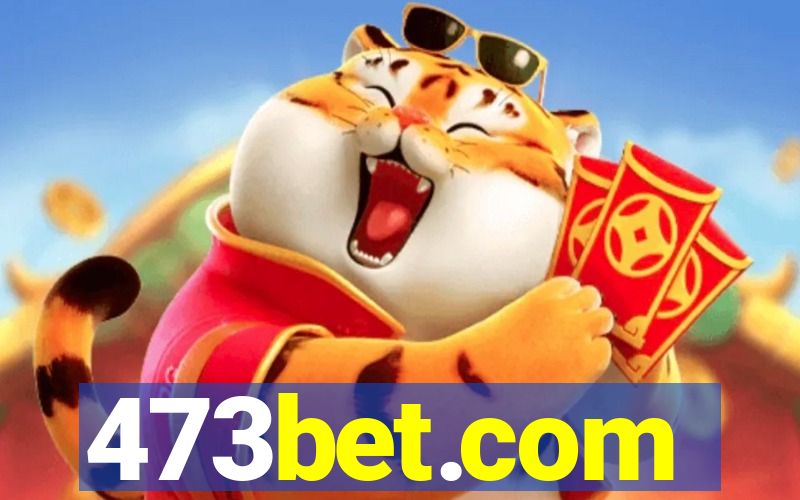 473bet.com