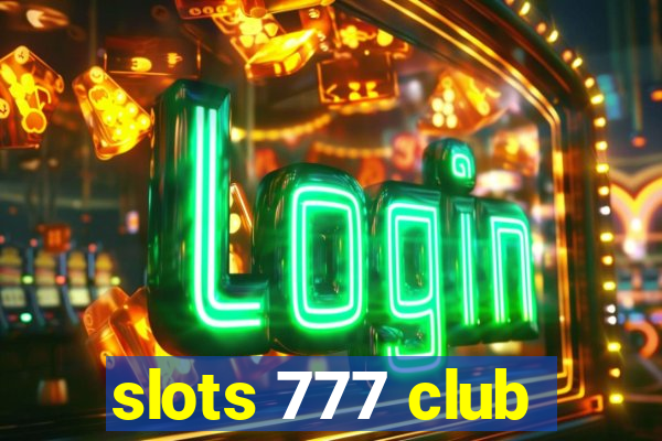 slots 777 club