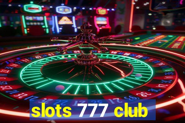 slots 777 club