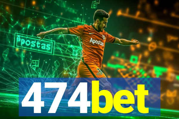 474bet