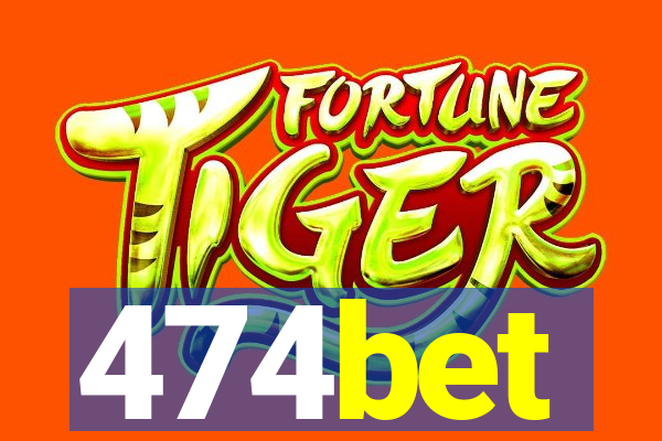 474bet