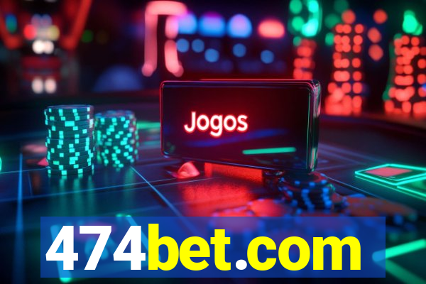 474bet.com