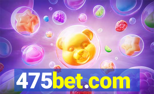 475bet.com