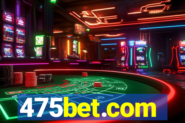 475bet.com