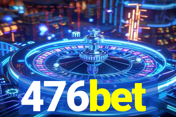 476bet