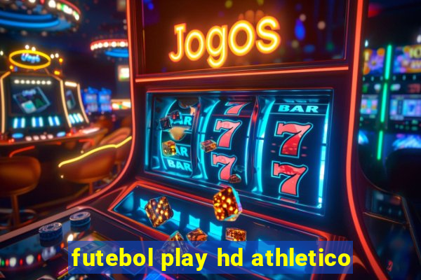 futebol play hd athletico