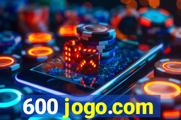 600 jogo.com