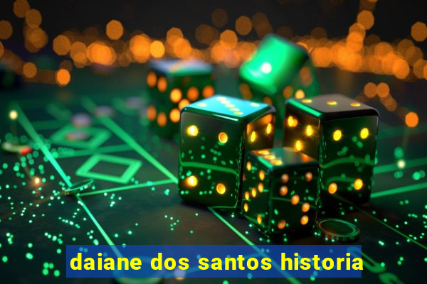 daiane dos santos historia