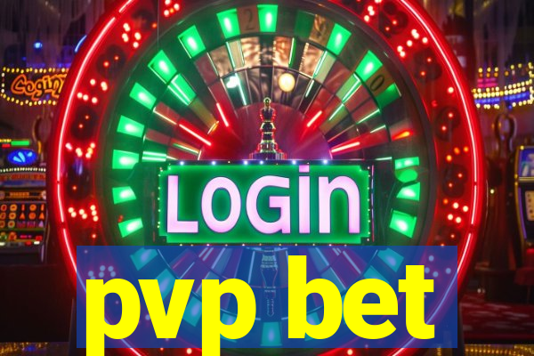 pvp bet