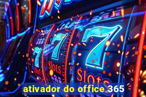 ativador do office 365