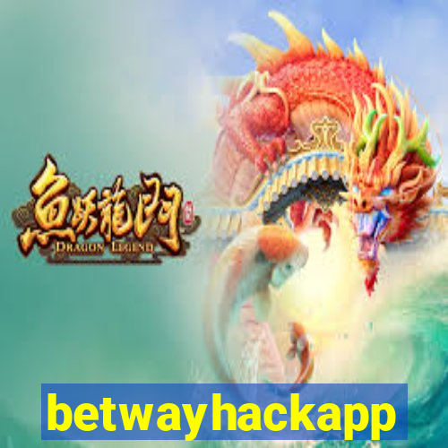 betwayhackapp