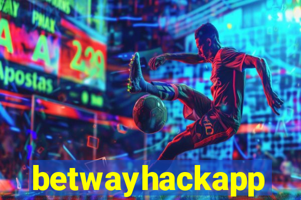 betwayhackapp