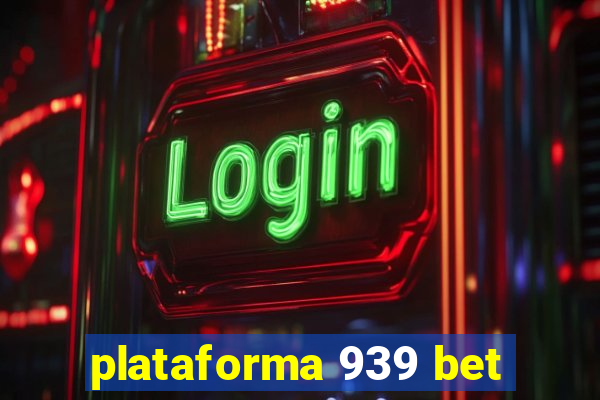 plataforma 939 bet