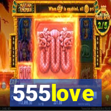 555love