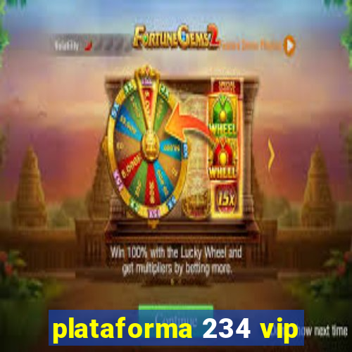 plataforma 234 vip