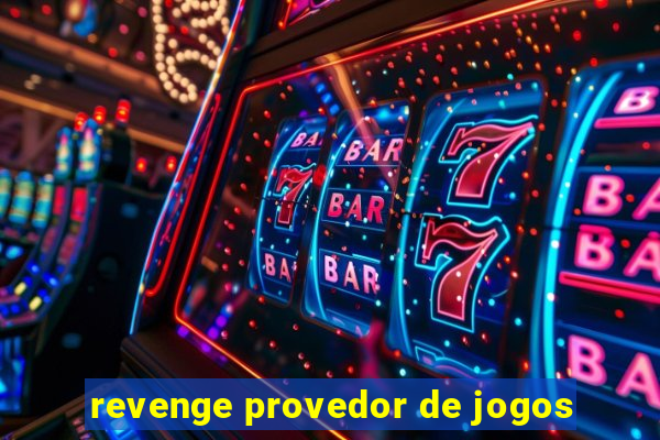 revenge provedor de jogos