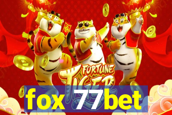 fox 77bet