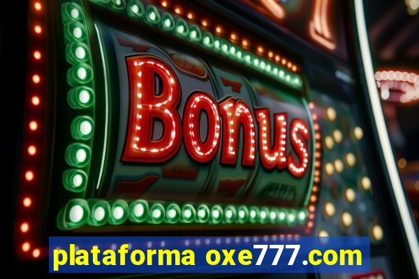 plataforma oxe777.com