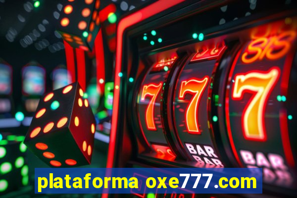 plataforma oxe777.com