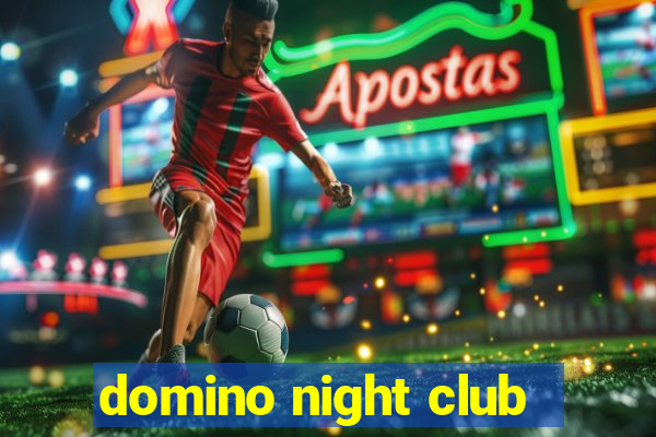 domino night club