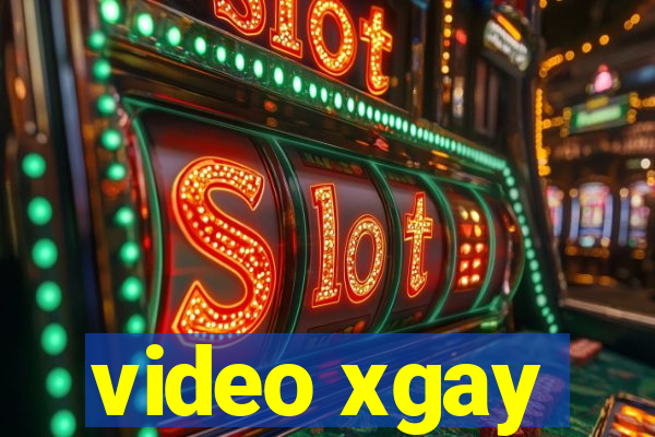 video xgay