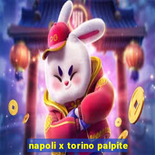 napoli x torino palpite