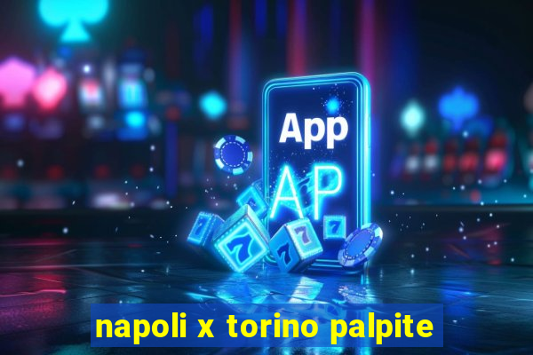 napoli x torino palpite