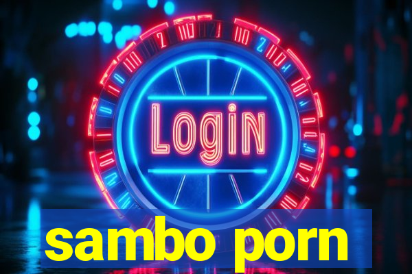 sambo porn