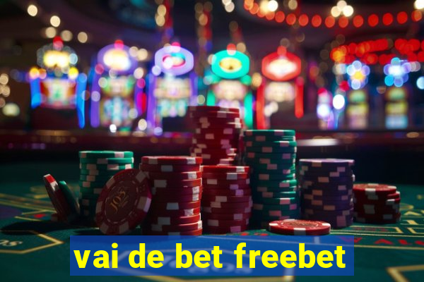 vai de bet freebet