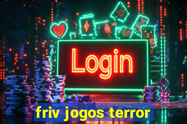 friv jogos terror