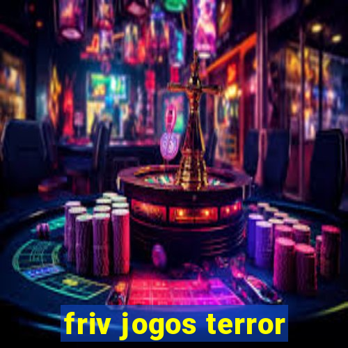 friv jogos terror