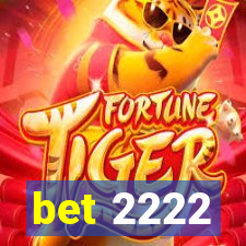 bet 2222