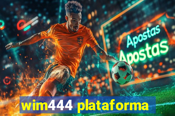 wim444 plataforma