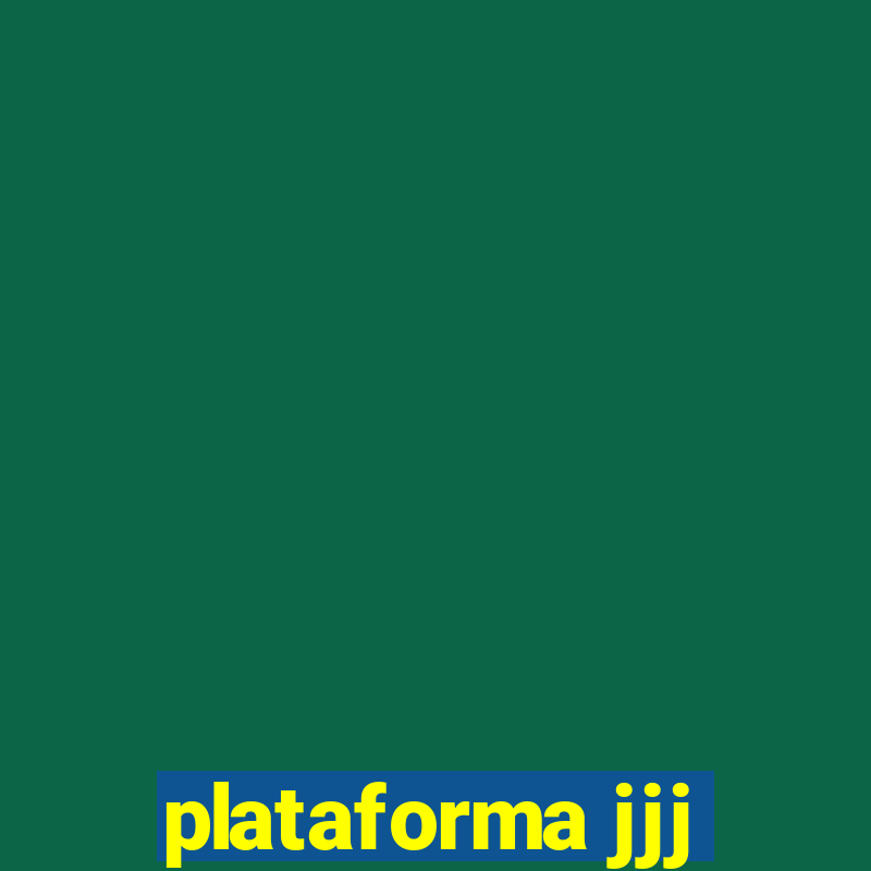 plataforma jjj