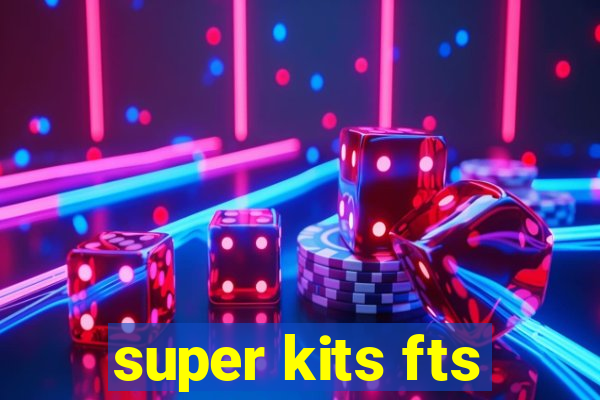 super kits fts