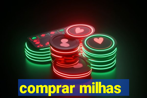 comprar milhas