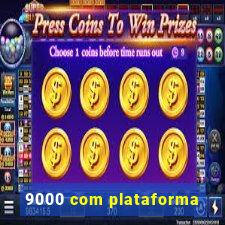 9000 com plataforma