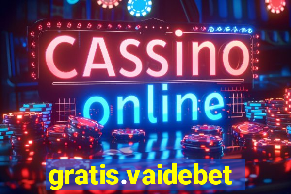 gratis.vaidebet