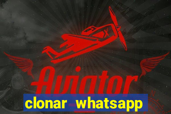 clonar whatsapp normal gratis